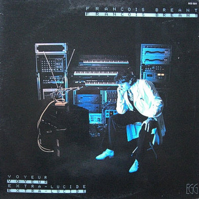François Bréant : Voyeur Extra-Lucide (LP, Album)