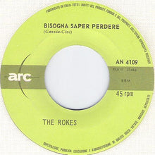 Carica l&#39;immagine nel visualizzatore di Gallery, The Rokes : Bisogna Saper Perdere / Non Far Finta Di No (7&quot;, Mono)
