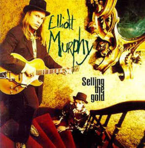 Elliott Murphy : Selling The Gold (CD, Album)