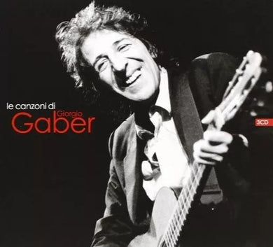 Giorgio Gaber : Le Canzoni Di Giorgio Gaber (3xCD, Comp)