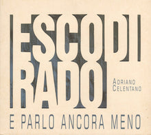 Carica l'immagine nel visualizzatore di Gallery, Adriano Celentano : Esco Di Rado E Parlo Ancora Meno (CD, Album, Dig)
