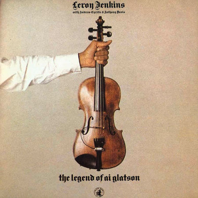 Leroy Jenkins : The Legend Of Ai Glatson (LP, Album)