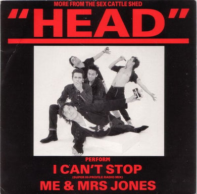 Head (6) : I Can't Stop / Me & Mrs Jones (7