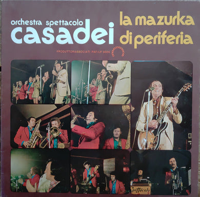 Orchestra Spettacolo Raoul Casadei : La Mazurka Di Periferia (LP, Album, Gat)