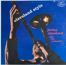 Carica l&#39;immagine nel visualizzatore di Gallery, Jimmy Cleveland : Cleveland Style (LP, Album, RE)
