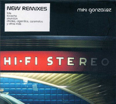 Miki González : Hi-Fi Stereo (CD, Album, Mixed, Dig)