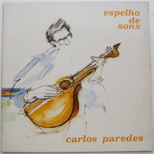 Carica l'immagine nel visualizzatore di Gallery, Carlos Paredes : Espelho De Sons (LP, Album)
