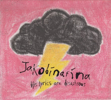 Carica l'immagine nel visualizzatore di Gallery, Jakobínarína : His Lyrics Are Disastrous (CD, Single)
