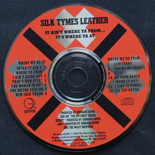 Carica l'immagine nel visualizzatore di Gallery, Silk Tymes Leather : It Ain't Where Ya From...It's Where Ya At (CD, Album, Club)
