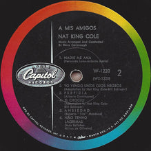Carica l&#39;immagine nel visualizzatore di Gallery, Nat King Cole : A Mis Amigos (LP, Album, Mono)
