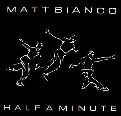 Matt Bianco : Half A Minute (12