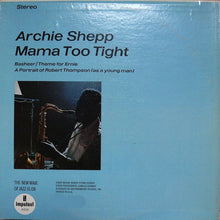 Carica l&#39;immagine nel visualizzatore di Gallery, Archie Shepp : Mama Too Tight (LP, Album, RE)
