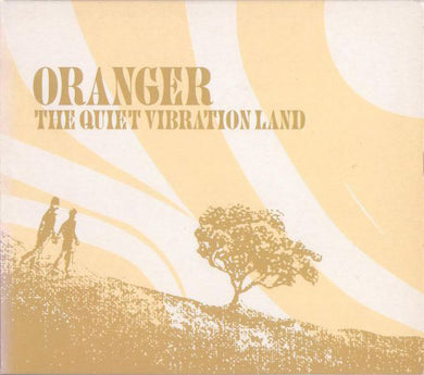Oranger : The Quiet Vibration Land (CD, Album, Dig)
