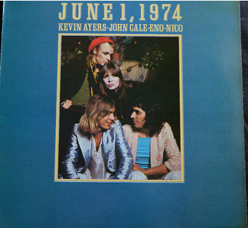 Kevin Ayers - John Cale - Eno* - Nico (3) : June 1, 1974 (LP, Album)