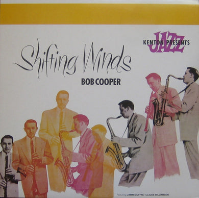 Bob Cooper Featuring Jimmy Giuffre, Claude Williamson : Shifting Winds (LP, Album, RE)