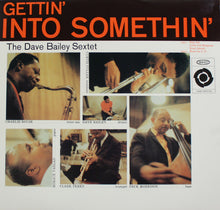Carica l'immagine nel visualizzatore di Gallery, The Dave Bailey Sextet : Gettin' Into Somethin' (LP, Album, Mono, RE)
