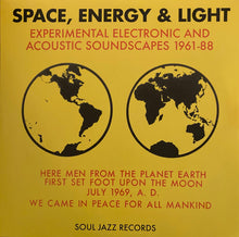 Carica l&#39;immagine nel visualizzatore di Gallery, Various : Space, Energy &amp; Light (Experimental Electronic And Acoustic Soundscapes 1961-88) (3xLP, Comp, Ltd, RE, S/Edition, Yel)
