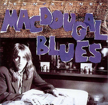 Carica l&#39;immagine nel visualizzatore di Gallery, Kevn Kinney : MacDougal Blues (CD, Album)
