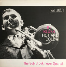 Carica l'immagine nel visualizzatore di Gallery, The Bob Brookmeyer Quartet : The Blues-Hot And Cold (LP, Album, RE)
