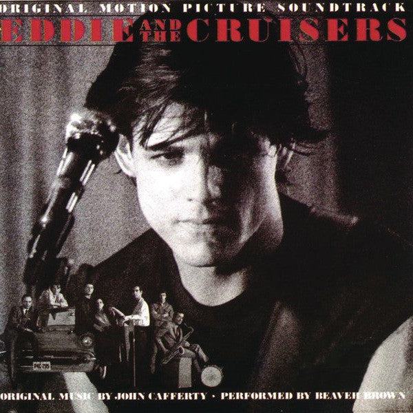 John Cafferty And The Beaver Brown Band : Eddie And The Cruisers (Original Motion Picture Soundtrack) (LP, Album)