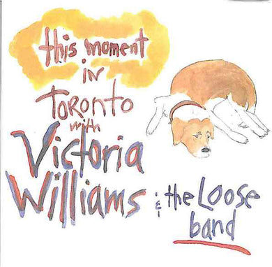 Victoria Williams : This Moment In Toronto With The Loose Band (CD, Album)