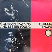 Carica l&#39;immagine nel visualizzatore di Gallery, Coleman Hawkins And Lester Young : Classic Tenors (LP, Comp, Mono, RE)
