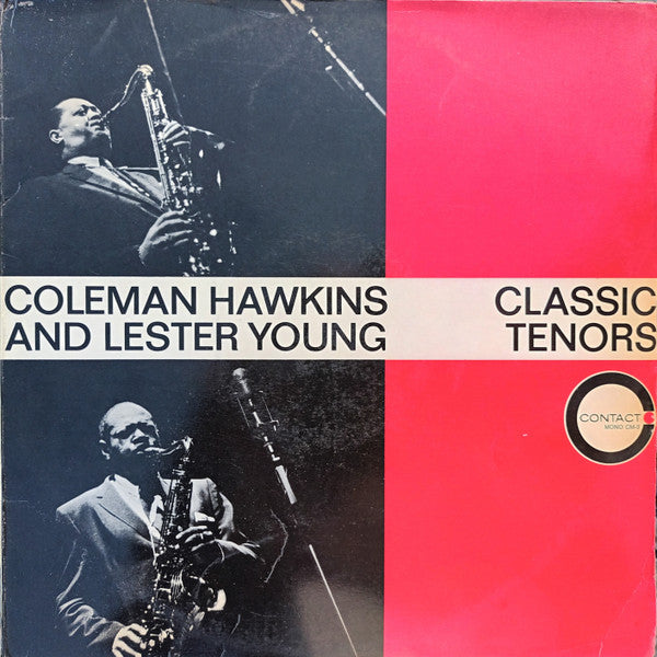 Coleman Hawkins And Lester Young : Classic Tenors (LP, Comp, Mono, RE)