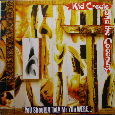 Kid Creole And The Coconuts : You Shoulda Told Me You Were... (LP, Album)