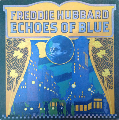 Freddie Hubbard : Echoes Of Blue (LP, Comp)