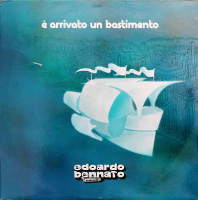 Edoardo Bennato : È Arrivato Un Bastimento (LP, Album + 12