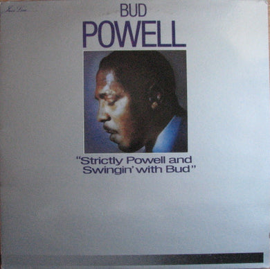 Bud Powell : Strictly Powell And Swingin' With Bud (2xLP, Comp)