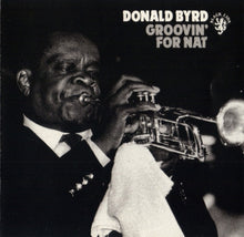 Carica l'immagine nel visualizzatore di Gallery, Donald Byrd : Groovin' For Nat (CD, Album, RE)
