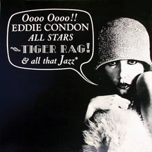 Carica l&#39;immagine nel visualizzatore di Gallery, Eddie Condon And His All-Stars : Tiger Rag And All That Jazz (LP, Mono)
