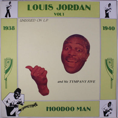 Louis Jordan And His Tympany Five : Hoodoo Man Vol. 1 (1938-1940) (LP, Comp)