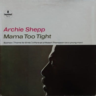 Archie Shepp : Mama Too Tight (LP, Album)