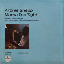 Carica l&#39;immagine nel visualizzatore di Gallery, Archie Shepp : Mama Too Tight (LP, Album)
