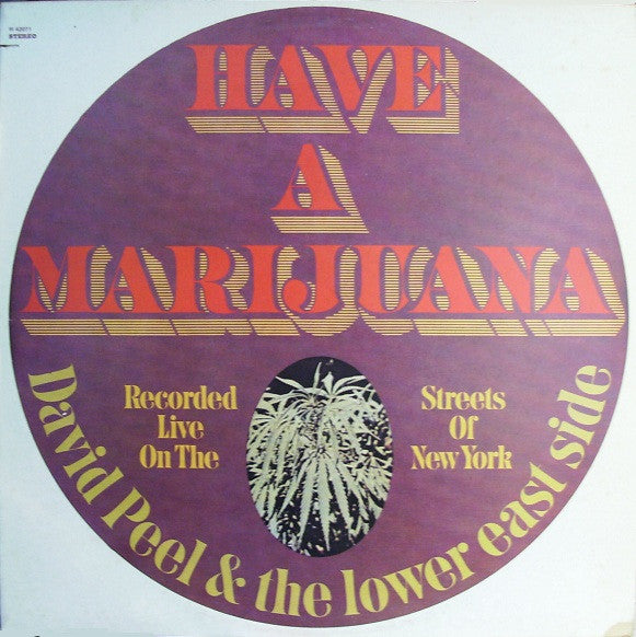 David Peel & The Lower East Side : Have A Marijuana (LP, Album, RE)