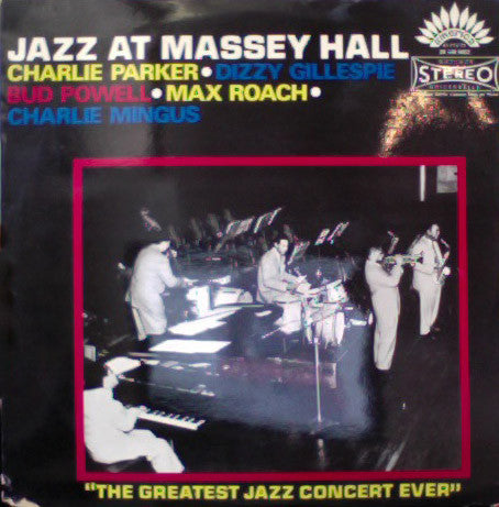 Charlie Parker • Dizzy Gillespie • Bud Powell • Max Roach • Charles Mingus : Jazz At Massey Hall (LP, Album, RE)
