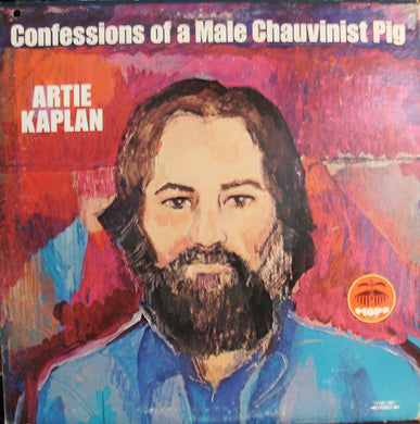 Artie Kaplan : Confessions Of A Male Chauvinist Pig (LP, Album)