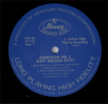 Carica l'immagine nel visualizzatore di Gallery, Gerry Mulligan And His Sextet : Mainstream Of Jazz Vol. 3 (LP, Album, Mono)
