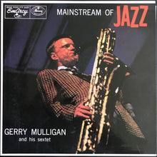 Carica l'immagine nel visualizzatore di Gallery, Gerry Mulligan And His Sextet : Mainstream Of Jazz (LP, Album, Mono, RE)
