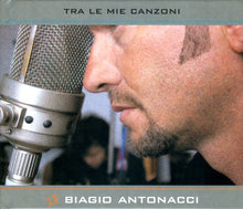 Carica l'immagine nel visualizzatore di Gallery, Biagio Antonacci : Tra Le Mie Canzoni (CD, Comp, Dig)
