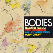 Carica l&#39;immagine nel visualizzatore di Gallery, Claudio Fasoli - Mick Goodrick - Palle Danielsson - Tony Oxley : Bodies (CD, Album)
