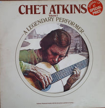 Carica l'immagine nel visualizzatore di Gallery, Chet Atkins : A Legendary Performer Volume 1 (LP, Comp)

