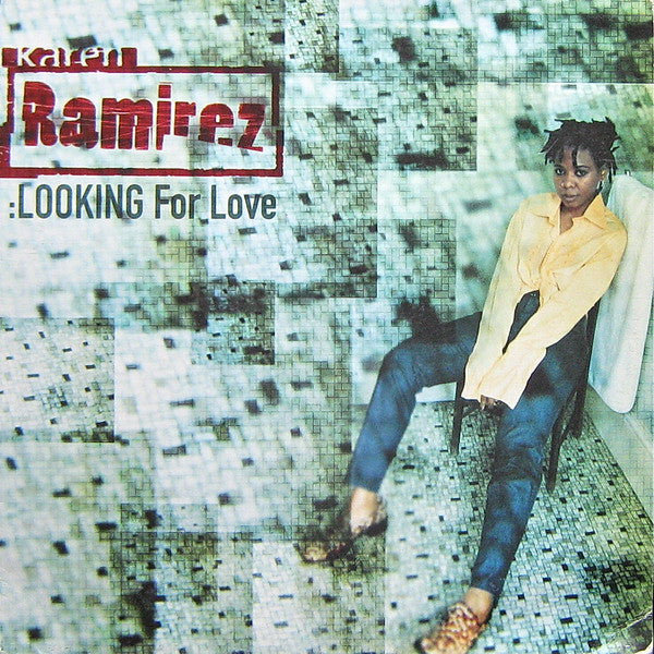 Karen Ramirez : Looking For Love (12