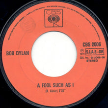 Carica l&#39;immagine nel visualizzatore di Gallery, Bob Dylan : A Fool Such As I / Lily Of The West (7&quot;, Single)
