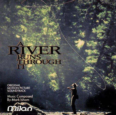 Mark Isham : A River Runs Through It (Original Motion Picture Soundtrack) (CD, Album)
