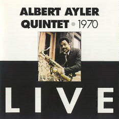 Albert Ayler Quintet : 1970 - Live (CD, Album)