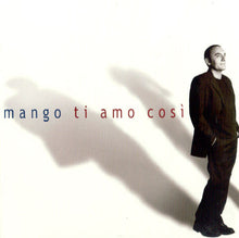 Carica l'immagine nel visualizzatore di Gallery, Mango (2) : Ti Amo Così (CD, Album)
