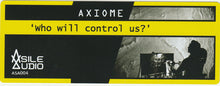 Carica l'immagine nel visualizzatore di Gallery, Axiome : Who Will Control Us? (12", MiniAlbum, Ltd, Gre)
